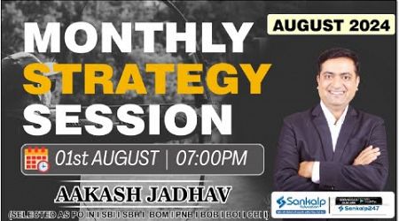 Monthly Strategy Session || August 2024 || Aakash Jadhav