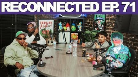 Reconnected Ep 71