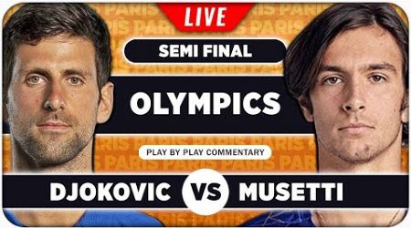 DJOKOVIC vs MUSETTI • Paris Olympics 2024 SF • LIVE Tennis Play by Play Stream