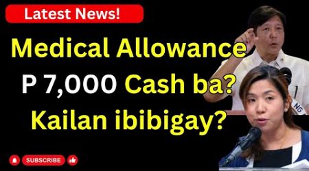 Medical allowance P 7,000 cash ba? Kailan ibibigay?