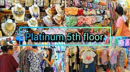 Platinum Fashion Mall 2024, 5th floor Bangkok Thailand​ แพลตตินั่ม Update 30/07/24