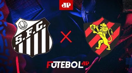 Santos x Sport - AO VIVO - 02/08/2024 - Série B