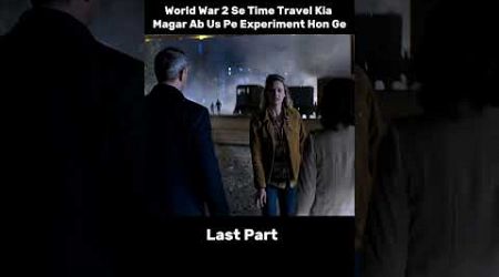 World War 2 Se Time Travel Part 3 #movie #explained #hindi #shorts
