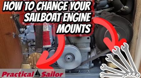 How To Change Your Sailboat Engine Mounts