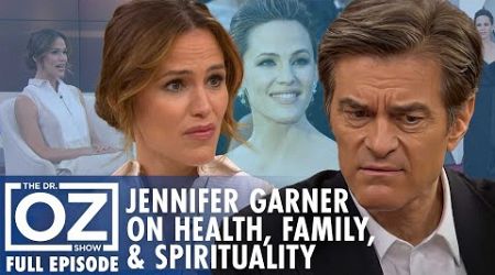 Dr. Oz | S7 | Ep 73 | Jennifer Garner Talks About Her Health, Family &amp; Spirituality | Full Episode