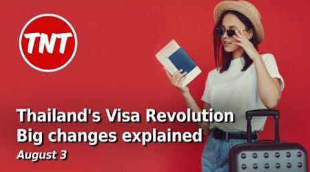 Thailand major visa changes explained, and more on the way - August 3