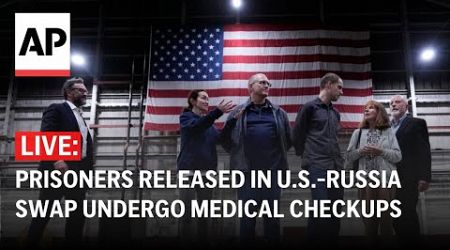 LIVE: Outside hospital in Texas as prisoners released in US-Russia swap undergo medical checkups