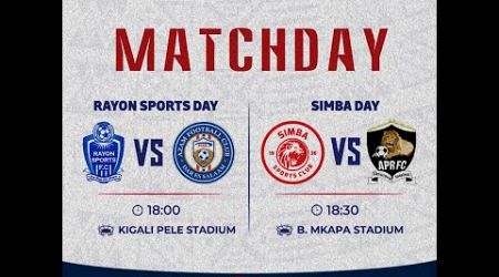 #LIVEGAME || #RAYONDA|| FT : RAYON SPORTS 0-1 AZAM FC || #SIMBADAY|| FT: SIMBA S.C 2-O APR FC