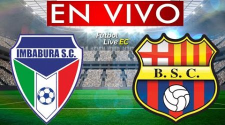 IMBABURA vs BARCELONA EN VIVO