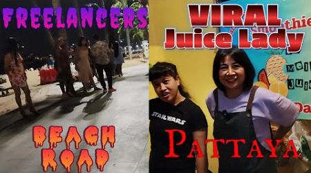 《New Viral》Juice Lady Pattaya || So Many Freelancers in Beach Road Pattaya #pattaya #thailand