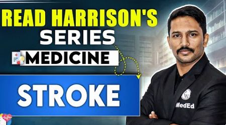 Medicine | Stroke | Dr. Santosh || Read Harrison&#39;s
