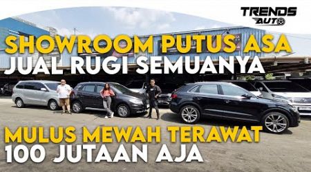 PUTUS ASA, JUAL RUGI SEMUANYA!!! MOBILNYA MULUS &amp; MEWAH, BANYAK PILIHAN HARGA CUMA 100 JUTAAN AJA.