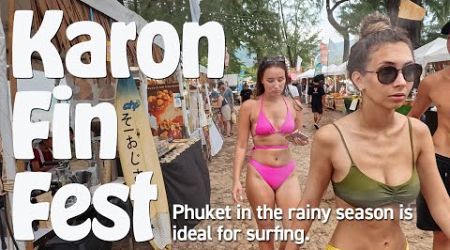 Surfing in Phuket - karon Fin Fest | Phuket in the rainy season is ideal for surfing!