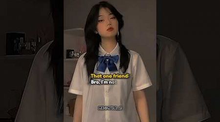 That one friend.. #aesthetic #trending #kpop #anime #popular #viral#meowex_z