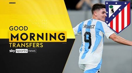 The Julián Álvarez &amp; Conor Gallagher domino effect | Good Morning Transfers