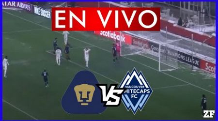 ⚽ PUMAS VS VANCOUVER WHITECAPS 