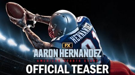 American Sports Story: Aaron Hernandez | Official Teaser | FX