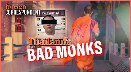 Sex, drugs, money and murder in Thailand’s Monkhood | Foreign Correspondent