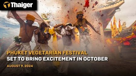 Thailand News : Phuket Vegetarian Festival Set to Bring Excitement in October