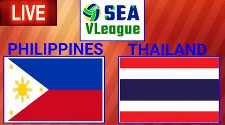 4th SEA V-LEAGUE LIVE : ALAS PILIPINAS vs THAILAND I LIVE SCORES and COMMENTARY