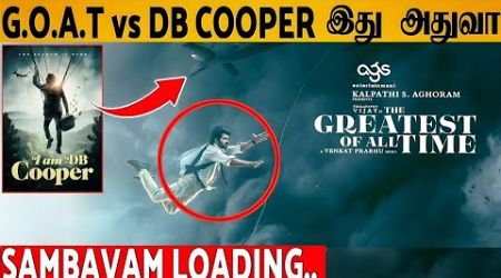 G.O.A.T vs DB COPPER | Venkat Prabhu Sambavam | Thalapathy | AGS Entertainment |