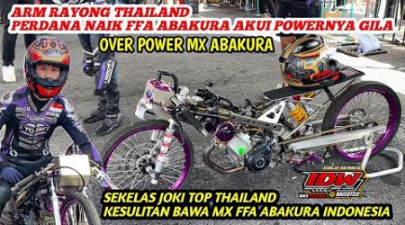 Moment Langka - RAJA 4 TAK THAILAND &quot;ARM RAYONG&quot; Kesulitan Bawa MX FFA ABAKURA, AKUI POWERNYA GILA