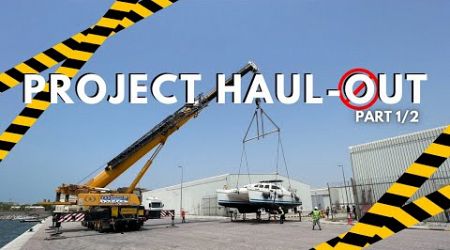 PROJECT HAUL-OUT - Part 1 - Ep. 8