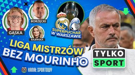 TYLKO SPORT: REAL MADRYT – ATALANTA: SUPERPUCHAR EUROPY W WARSZAWIE! KYLIAN MBAPPE CZEKA NA DEBIUT!