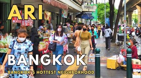 [4K UHD] Walking around Ari Area in Bangkok | One of Bangkok’s Hottest Neighbourhoods