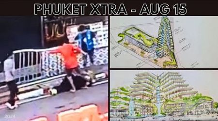 Patong tourist beaten and kicked in head, Concern over new Phuket Town landmark || Thailand News