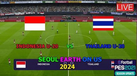 INDONESIA U-20 VS THAILAND U-20 (SEOUL EARH ON US 2024, GAMEPLAY SIMULATION PES 2021)