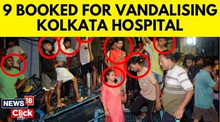 9 Arrested After Mob Tries To Vandalize Crime Scene At Kolkata&#39;s RG Kar Medical College | N18V