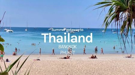 THAILAND TRAVEL VLOG | Summer Vacation to Bangkok &amp; Phuket | Exploring Old Town, Beach &amp; Food (2024)