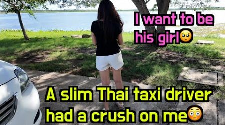 A slim and young female taxi driver in rural Thailand had a crush on me in an hour