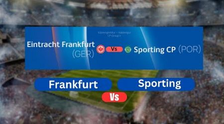 Frankfurt Vs Sporting