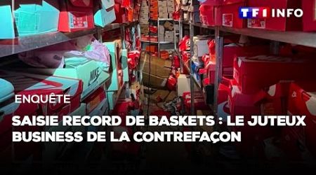 Saisie record de baskets : le juteux business de la contrefaçon