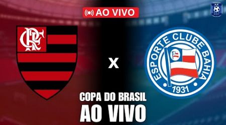 FLAMENGO X BAHIA AO VIVO COM IMAGENS COPA DO BRASIL 2024 | PES21