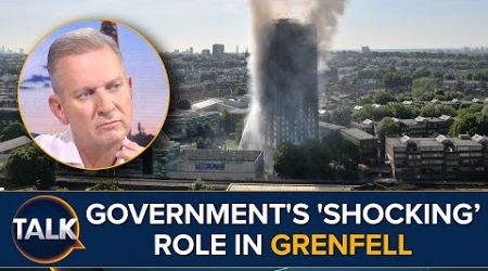 Grenfell Fire: Government Played ‘Shocking’ Role Says Fire Service