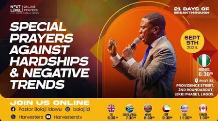 SPECIAL PRAYERS AGAINST HARDSHIP &amp; NEGATIVE TRENDS || PST BOLAJI IDOWU || SEPT 5TH 2024