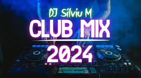 Music Mix 2024 | Party Club Dance 2024 | Best Remixes Of Popular Songs 2024 MEGAMIX (DJ Silviu M)