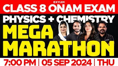 Class 8 - Physics + Chemistry / Mega Marathon | Xylem Class 8