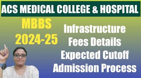 ACS Medical College &amp; Hospital, Chennai | Infrastructure | Fees | Cutoff | Admission #mbbs #acs #mcc