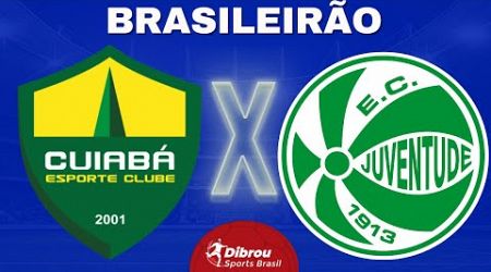 CUIABÁ X JUVENTUDE AO VIVO BRASILEIRÃO DIRETO DA ARENA PANTANAL | RODADA 16 - NARRAÇÃO