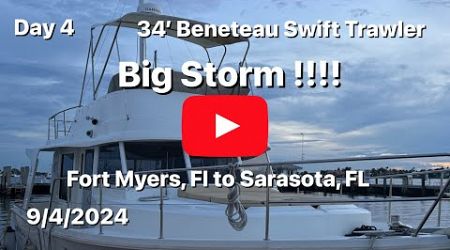 Day4 Beneteau Swift Trawler Yacht training Fort Myers to Sarasota Florida Big Storm hits us!!!