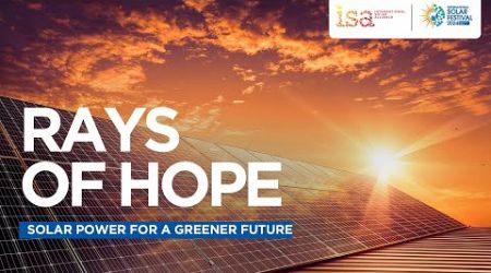 International Solar Festival 2024 | Powering the Future: A Global Call for Solar Energy