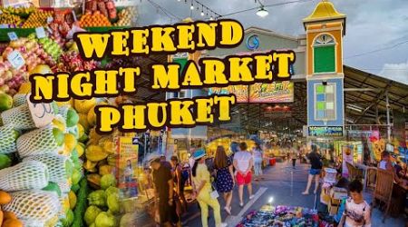 walking Tour - Phuket Weekend Night Market | Thailand