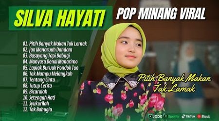 SILVA HAYATI - PITIH BANYAK MAKAN TAK LAMAK | MANYASA DENAI MANARIMO LAGU POP MINANG TERPOPULER 2024