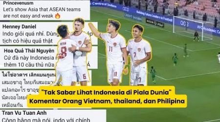 &quot;Tak Sabar Lihat Indonesia di Piala Dunia&quot; Komentar Orang Vietnam, thailand, dan Philipina