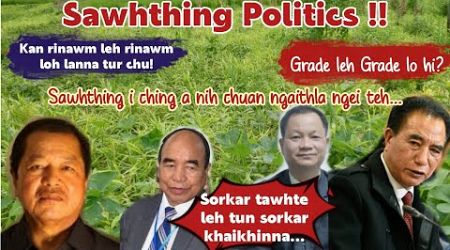 SAWHTHING POLITICS || A va ngaihnawm êm! Sawhthing i ching em?