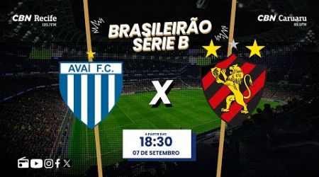 AVAÍ X SPORT AO VIVO - SÉRIE B com o time de craques do Futebol Globo CBN